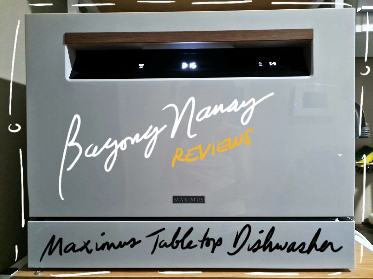 #BagongNanayReviews: Maximus Tabletop&nbsp;Dishwasher